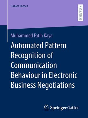 cover image of Automated Pattern Recognition of Communication Behaviour in Electronic Business Negotiations